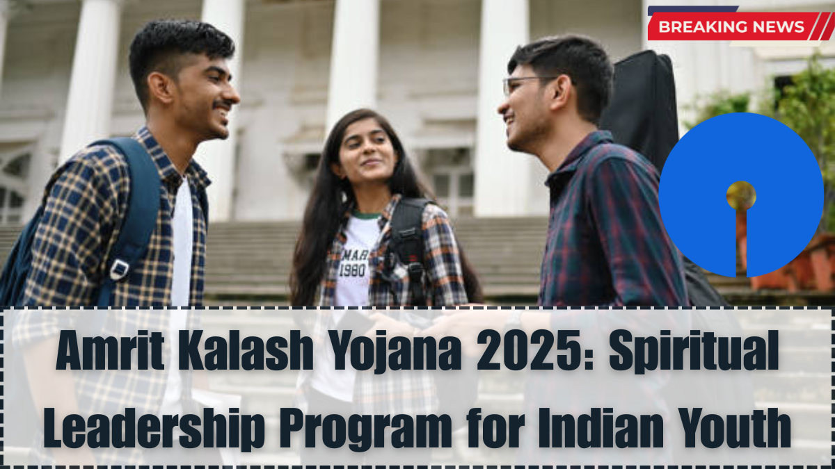 Amrit Kalash Yojana 2025 – Spiritual Leadership Program for Indian Youth